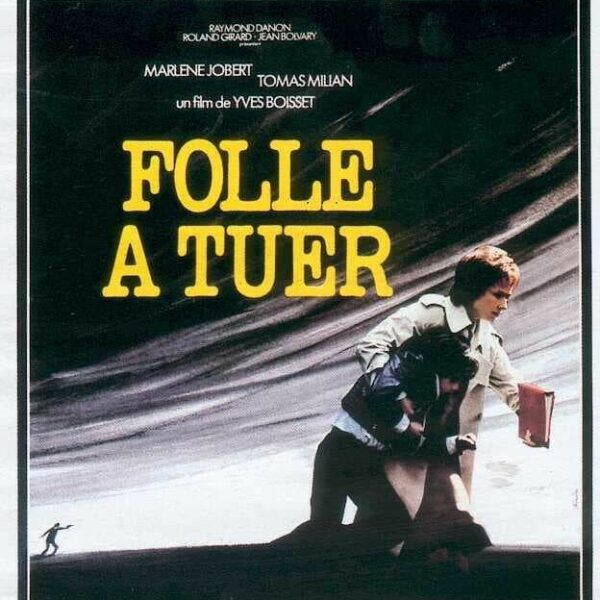 Folle à tuer (1975) et Le prix du danger (1983), de Yves Boisset