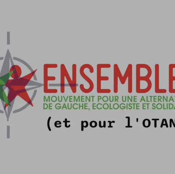 « Ensemble! » soutient à 100% le régime ukrainien (et l’OTAN)